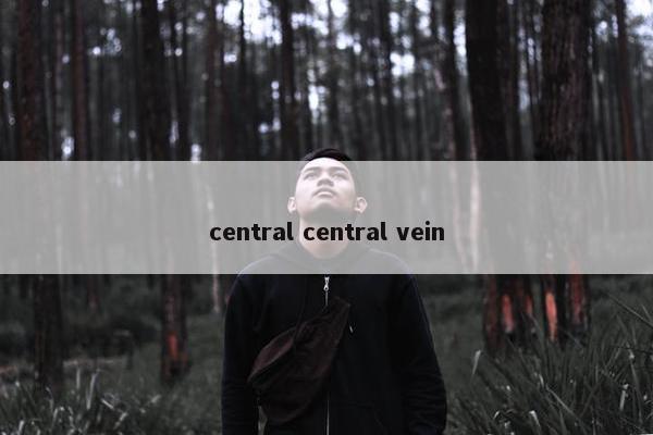 central central vein